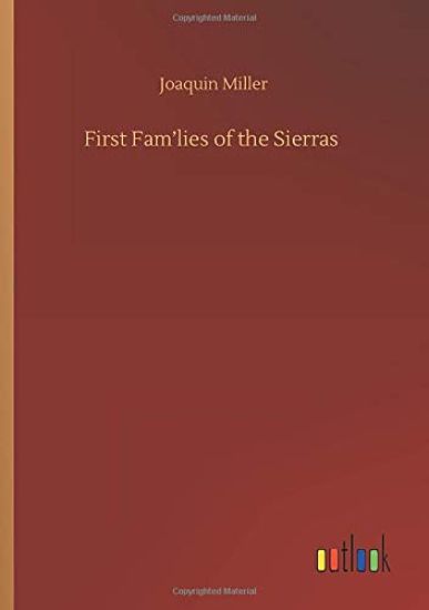 First Fam'lies of the Sierras
