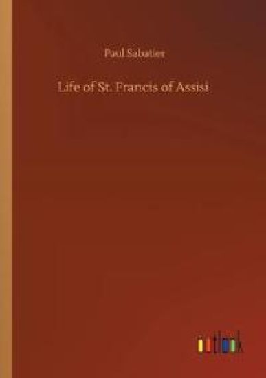 Life of St. Francis of Assisi