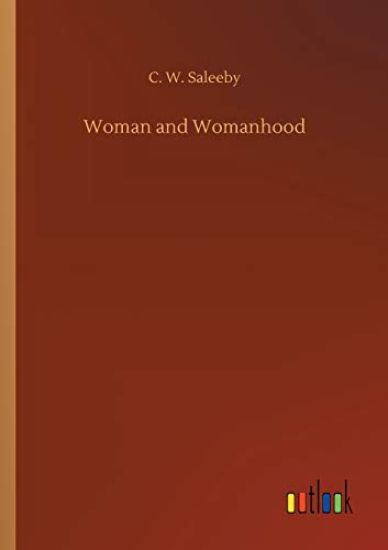 Woman and Womanhood