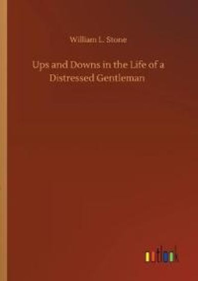 Ups and Downs in the Life of a Distressed Gentleman