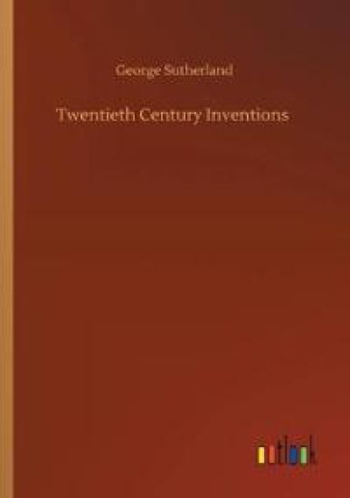 Twentieth Century Inventions