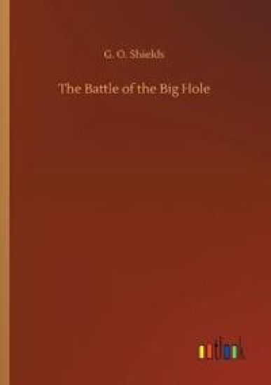 The Battle of the Big Hole