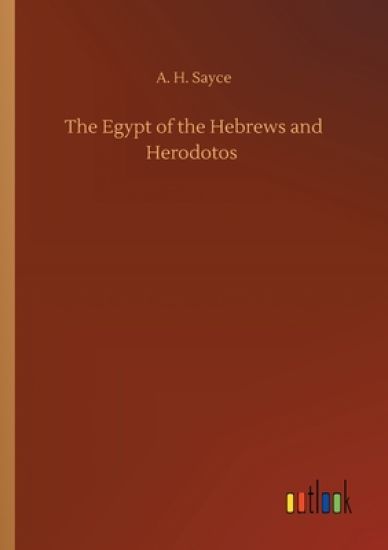 The Egypt of the Hebrews and Herodotos