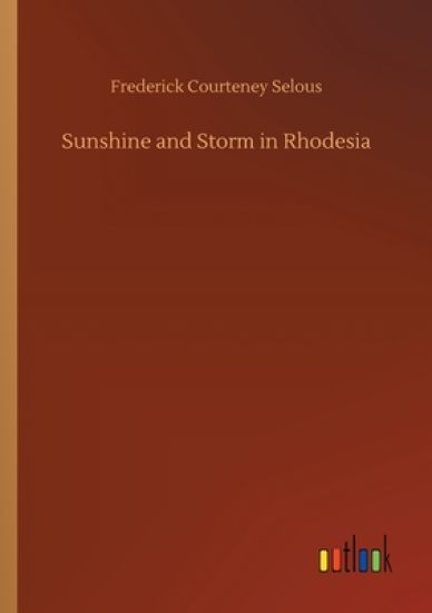 Sunshine and Storm in Rhodesia