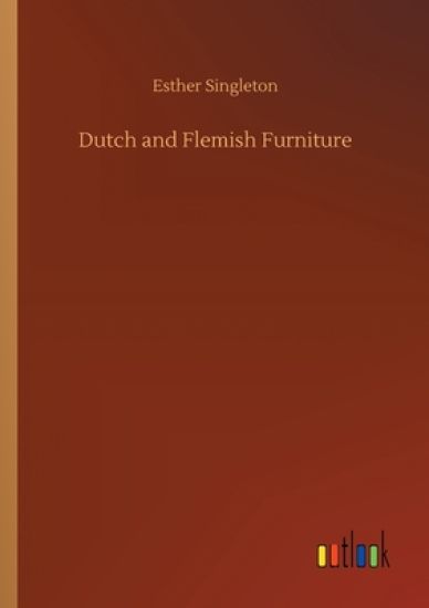 Dutch and Flemish Furniture