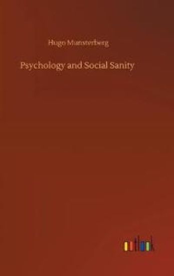 Psychology and Social Sanity