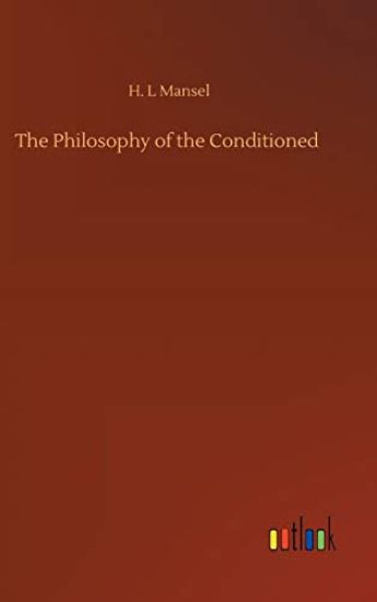 The Philosophy of the Conditioned