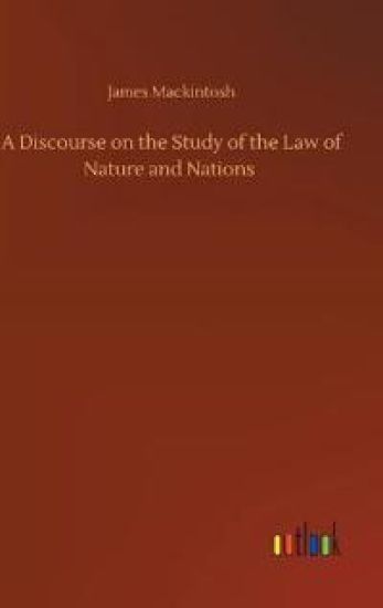 A Discourse on the Study of the Law of Nature and Nations