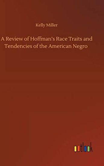 A Review of Hoffman's Race Traits and Tendencies of the American Negro