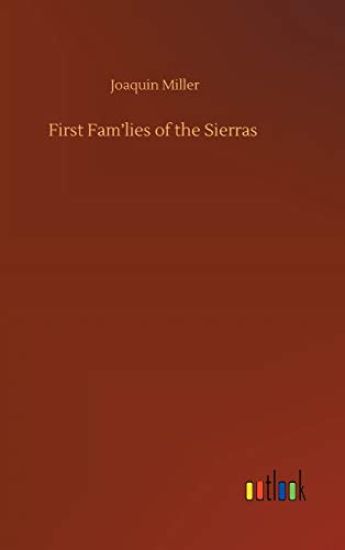 First Fam'lies of the Sierras