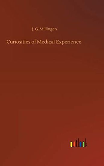 Curiosities of Medical Experience