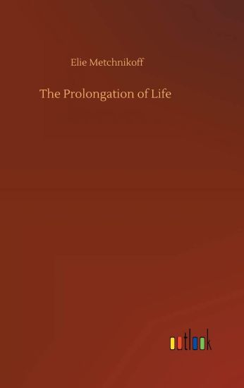 The Prolongation of Life