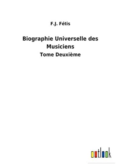 Biographie Universelle des Musiciens