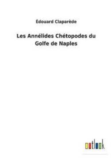 Les Annélides Chétopodes du Golfe de Naples