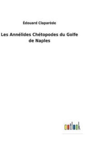 Les Annélides Chétopodes du Golfe de Naples