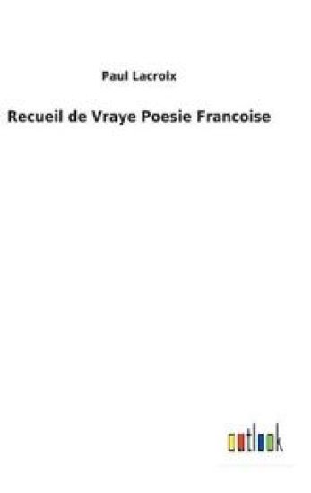 Recueil de Vraye Poesie Francoise