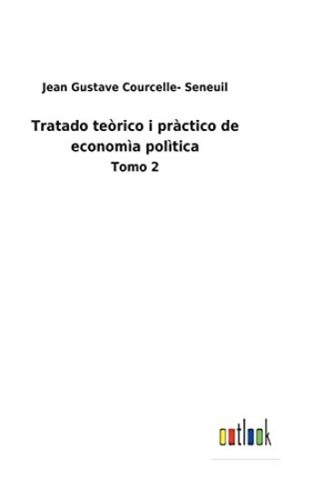 Tratado teòrico i pràctico de economìa polìtica