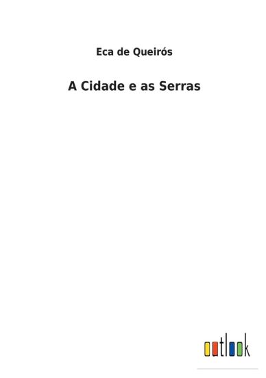 A Cidade e as Serras