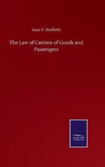 The Law of Carriers of Goods and Passengers