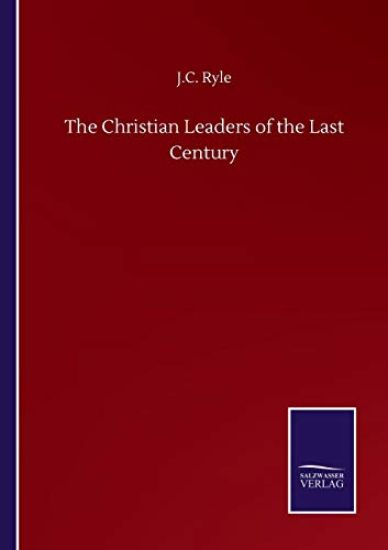 The Christian Leaders of the Last Century