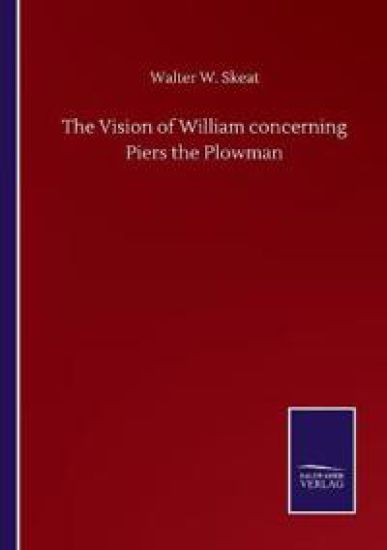 The Vision of William concerning Piers the Plowman – Walter W Skeat, kirjan kansikuva
