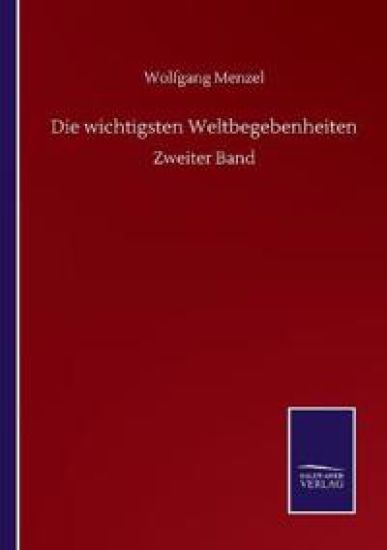 Die wichtigsten Weltbegebenheiten