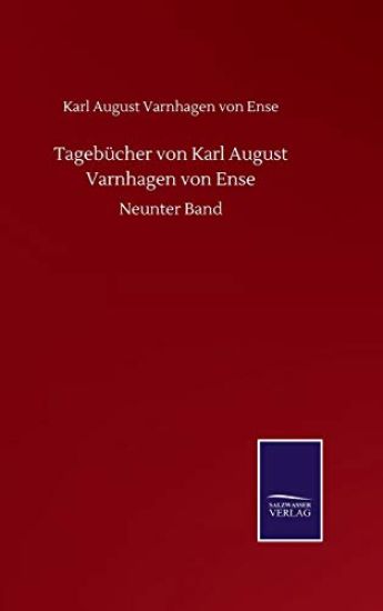 Tagebücher von Karl August Varnhagen von Ense