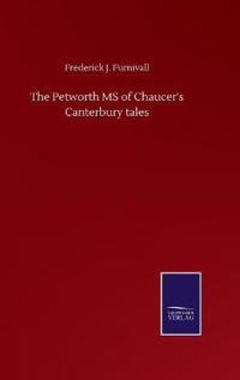 The Petworth MS of Chaucer's Canterbury tales