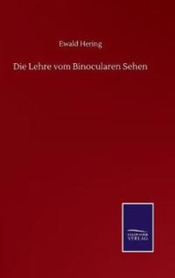 Die Lehre vom Binocularen Sehen