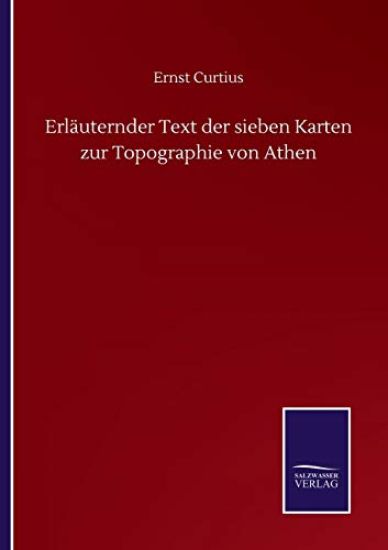 Erläuternder Text der sieben Karten zur Topographie von Athen