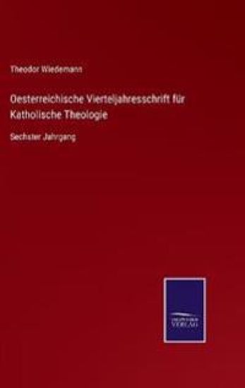 Oesterreichische Vierteljahresschrift für Katholische Theologie