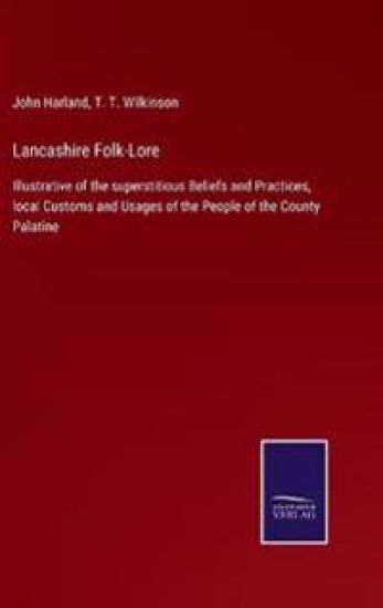 Lancashire Folk-Lore