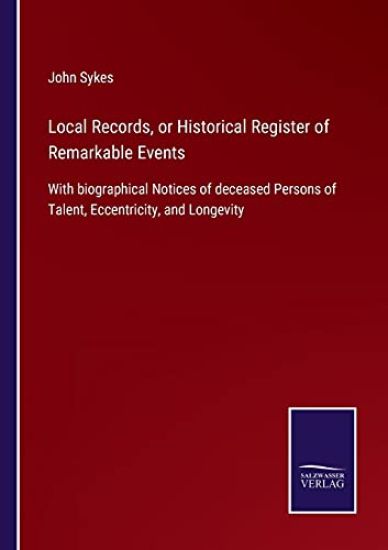Local Records, or Historical Register of Remarkable Events