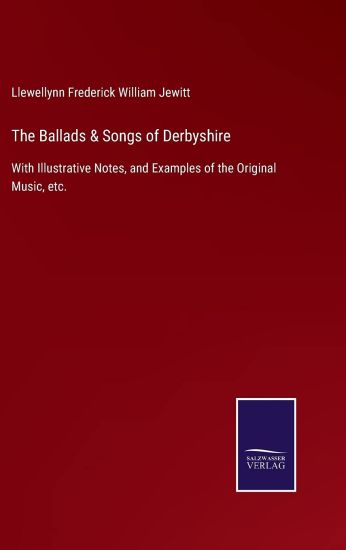 The Ballads & Songs of Derbyshire