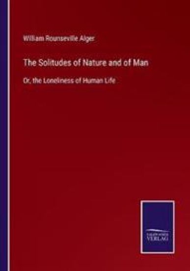 The Solitudes of Nature and of Man