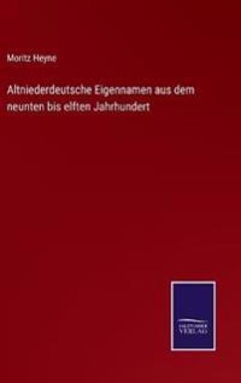Altniederdeutsche Eigennamen aus dem neunten bis elften Jahrhundert