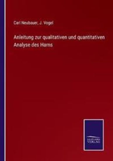 Anleitung zur qualitativen und quantitativen Analyse des Harns