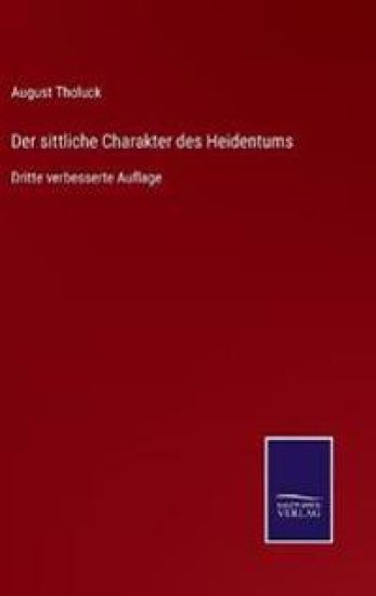 Der sittliche Charakter des Heidentums