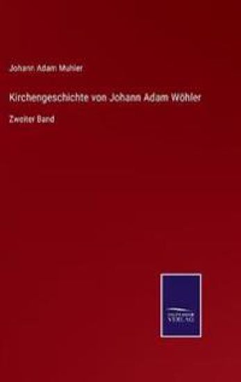 Kirchengeschichte von Johann Adam Wöhler