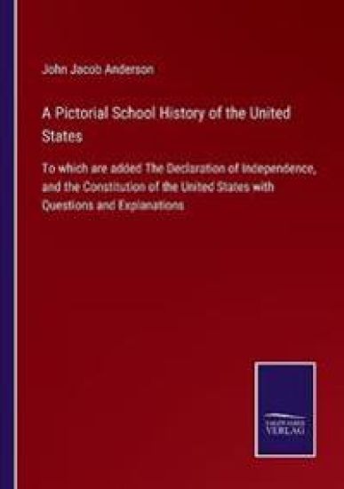 A Pictorial School History of the United States