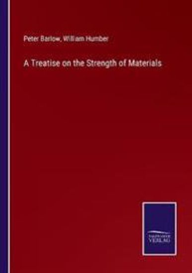 A Treatise on the Strength of Materials
