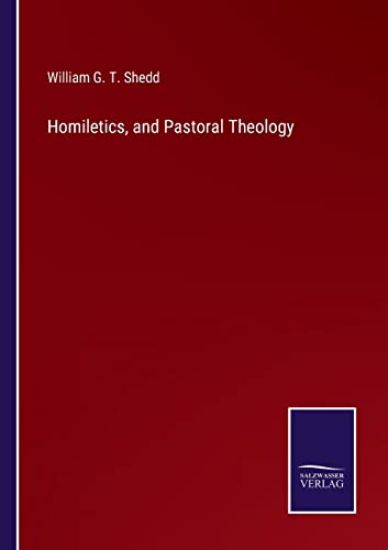 Homiletics, and Pastoral Theology