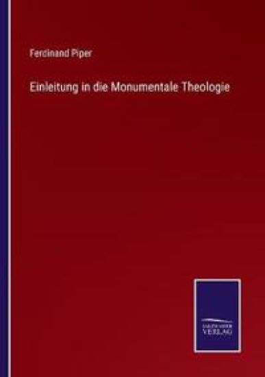 Einleitung in die Monumentale Theologie