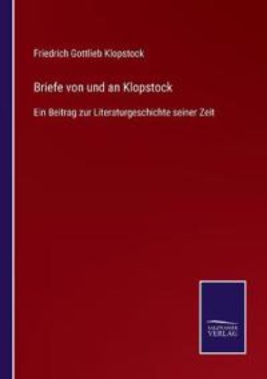 Briefe von und an Klopstock