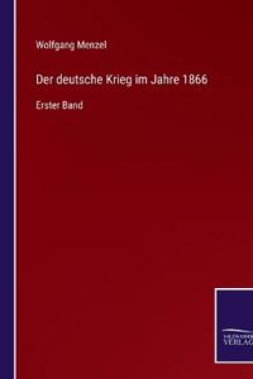 Der deutsche Krieg im Jahre 1866