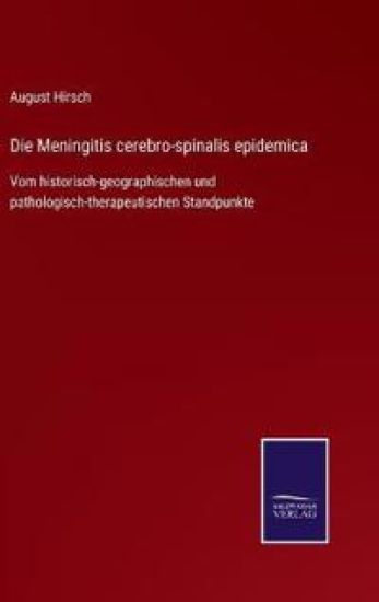 Die Meningitis cerebro-spinalis epidemica