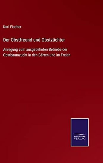 Der Obstfreund und Obstzüchter