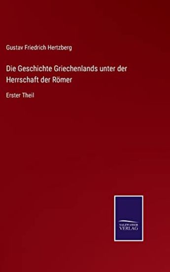 Die Geschichte Griechenlands unter der Herrschaft der Römer