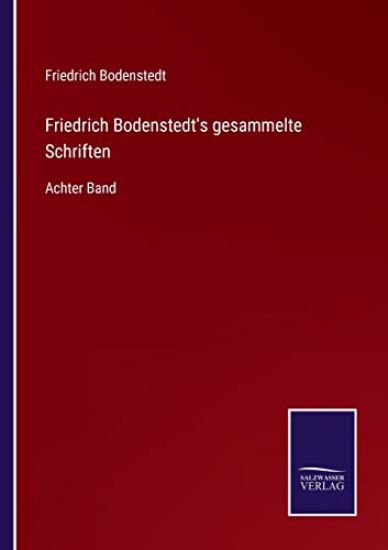 Friedrich Bodenstedt's gesammelte Schriften