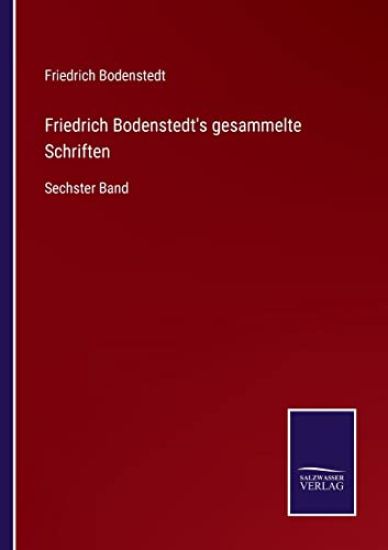 Friedrich Bodenstedt's gesammelte Schriften